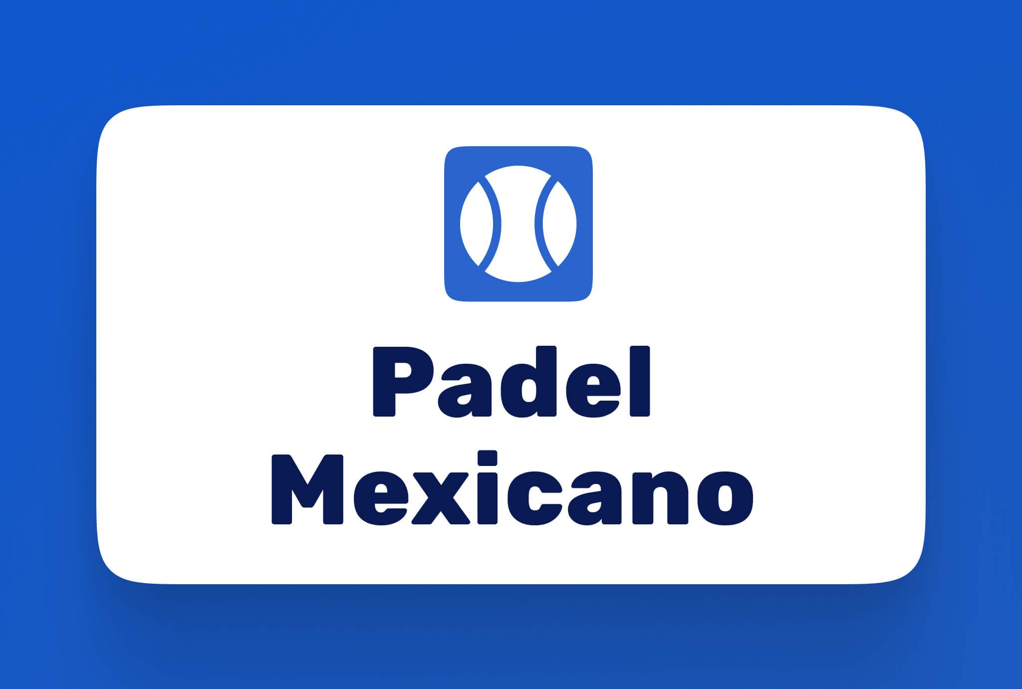 Mexicano Padel: Rules, Formats, and Tips for your Next Tournament